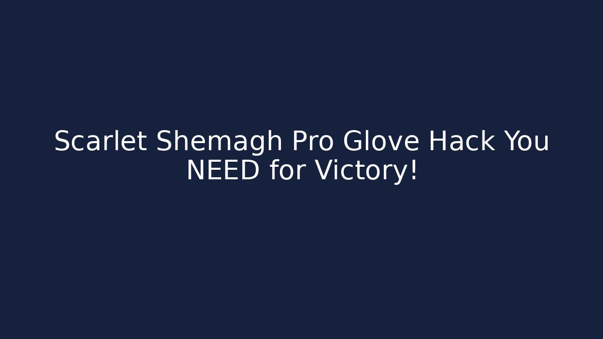 Scarlet Shemagh Pro Glove Hack You NEED for Victory!