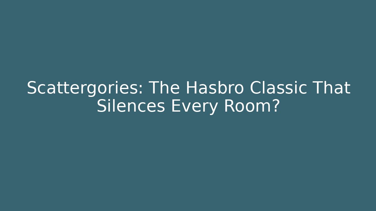Scattergories: The Hasbro Classic That Silences Every Room?