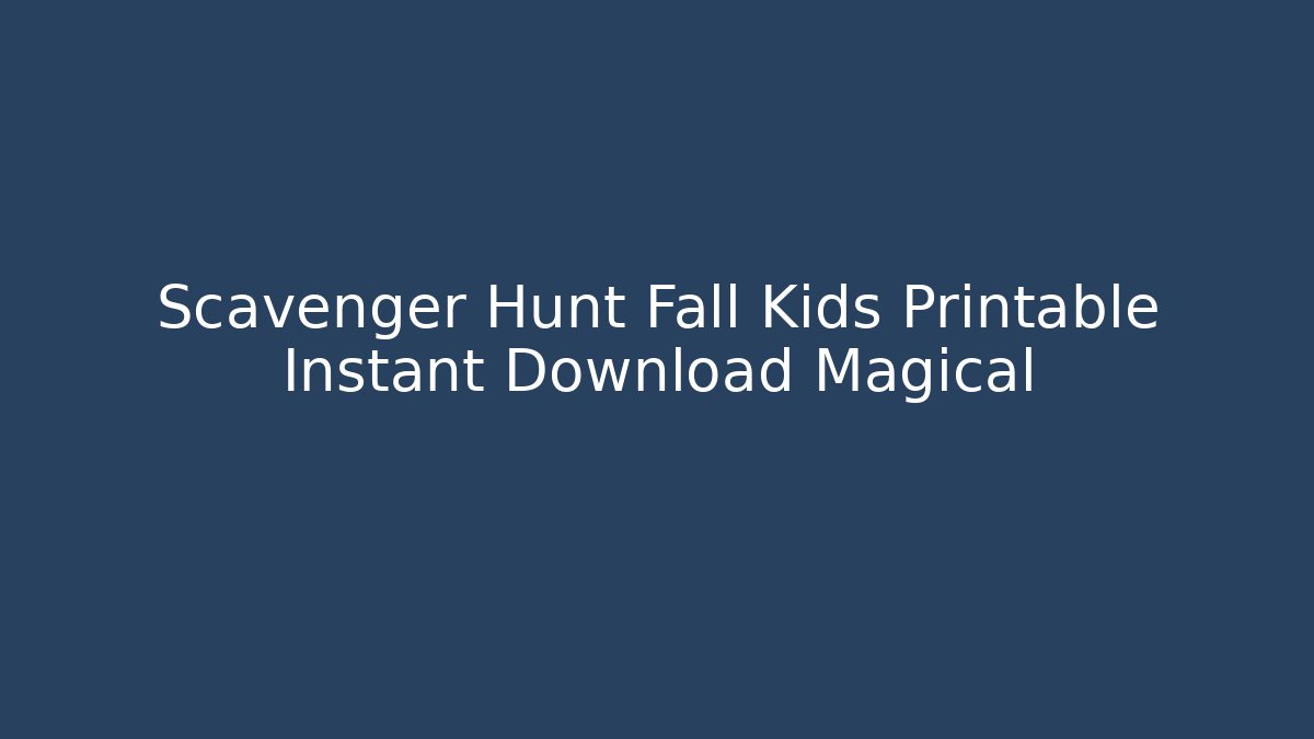 Scavenger Hunt Fall Kids Printable Instant Download Magical