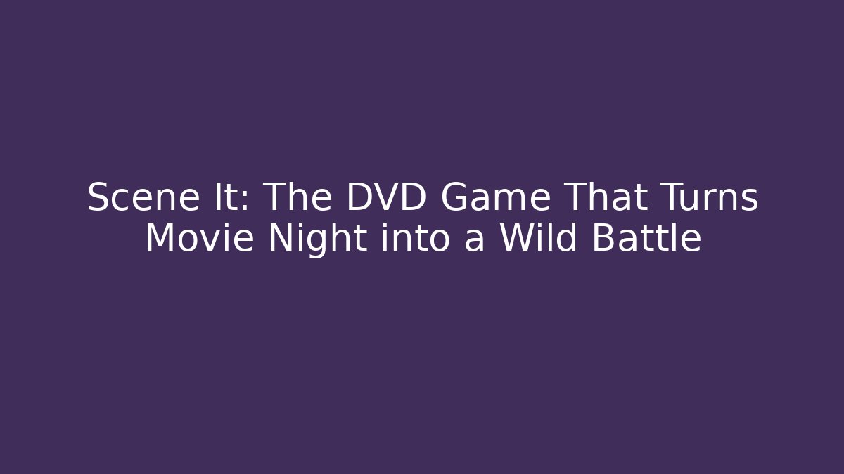 Scene It: The DVD Game That Turns Movie Night into a Wild Battle