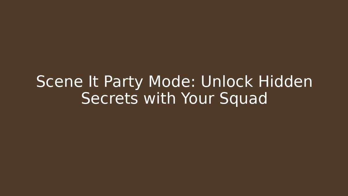Scene It Party Mode: Unlock Hidden Secrets with Your Squad - Critter Realm