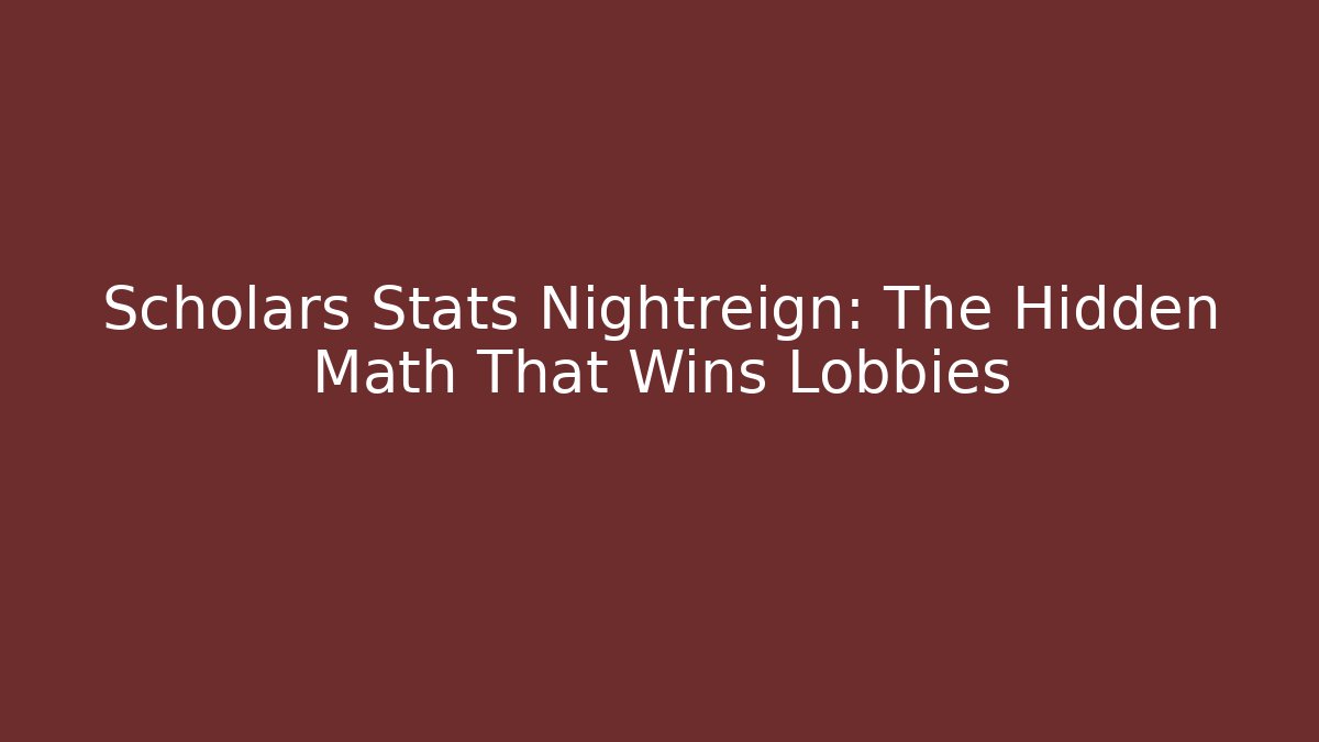 Scholars Stats Nightreign: The Hidden Math That Wins Lobbies