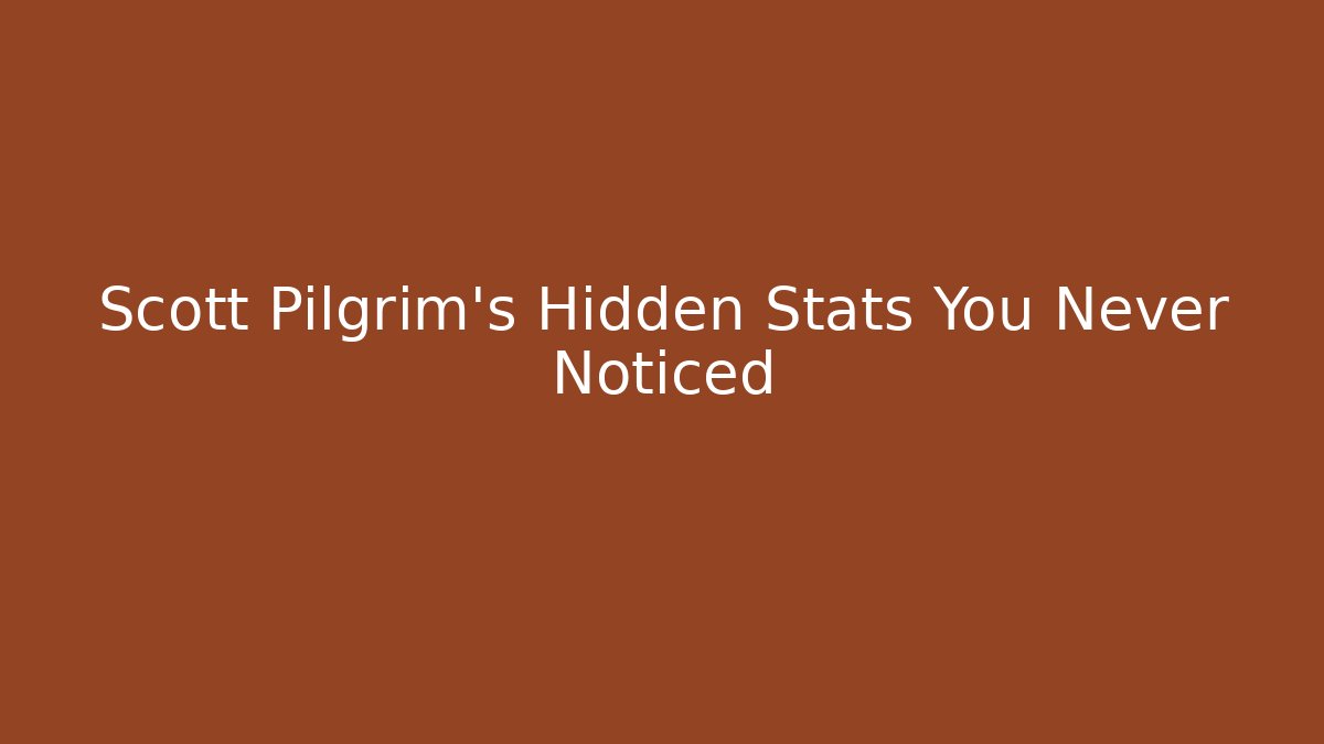 Scott Pilgrim's Hidden Stats You Never Noticed