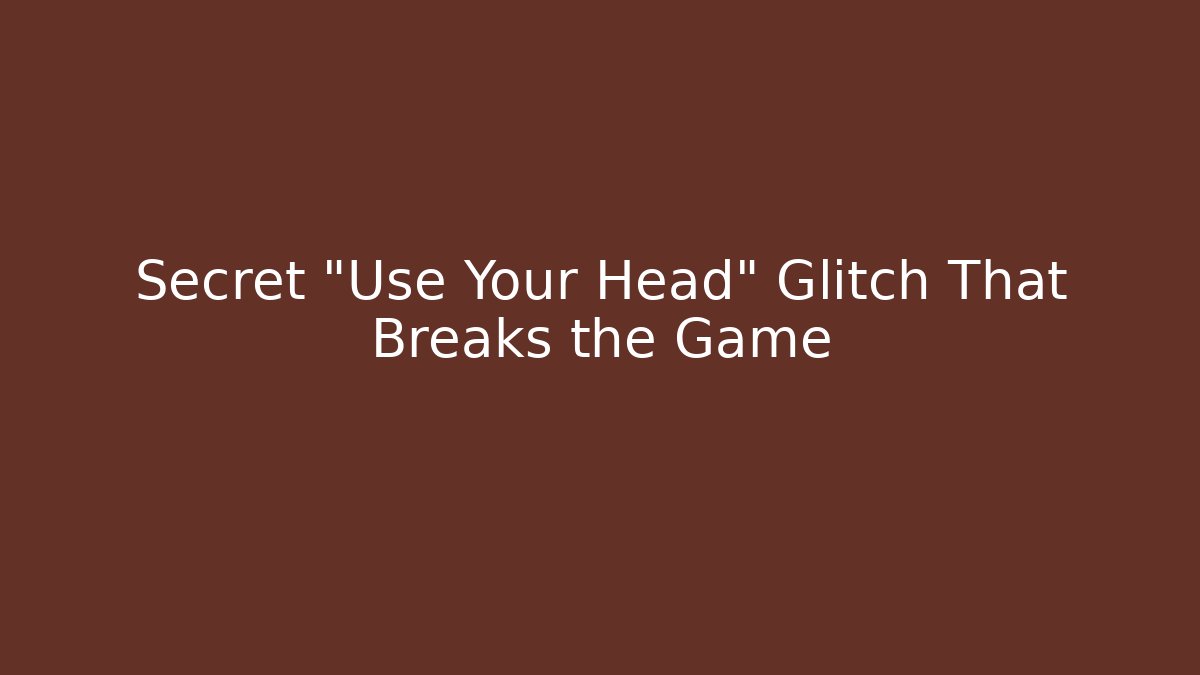 Secret "Use Your Head" Glitch That Breaks the Game - Critter Realm