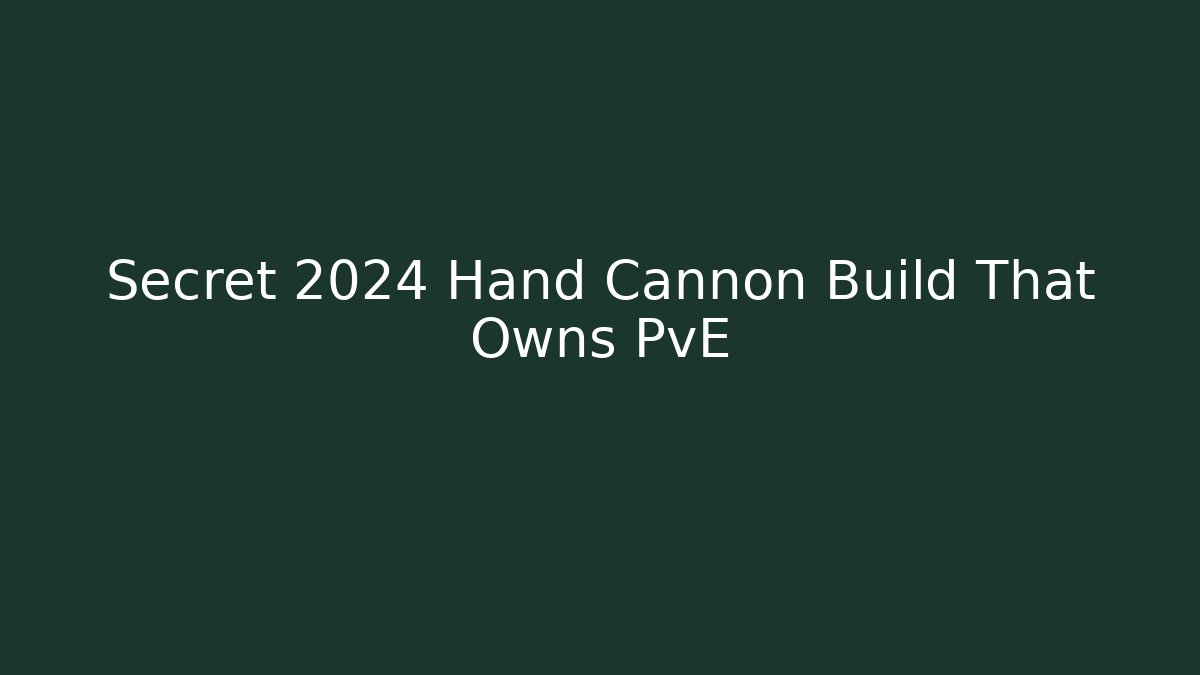 Secret 2024 Hand Cannon Build That Owns PvE