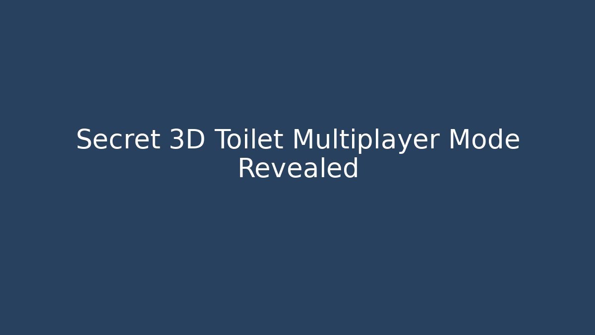Secret 3D Toilet Multiplayer Mode Revealed