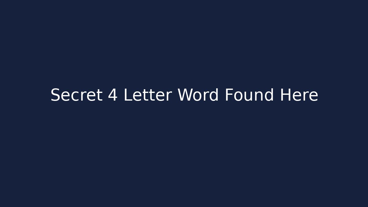 Secret 4 Letter Word Found Here