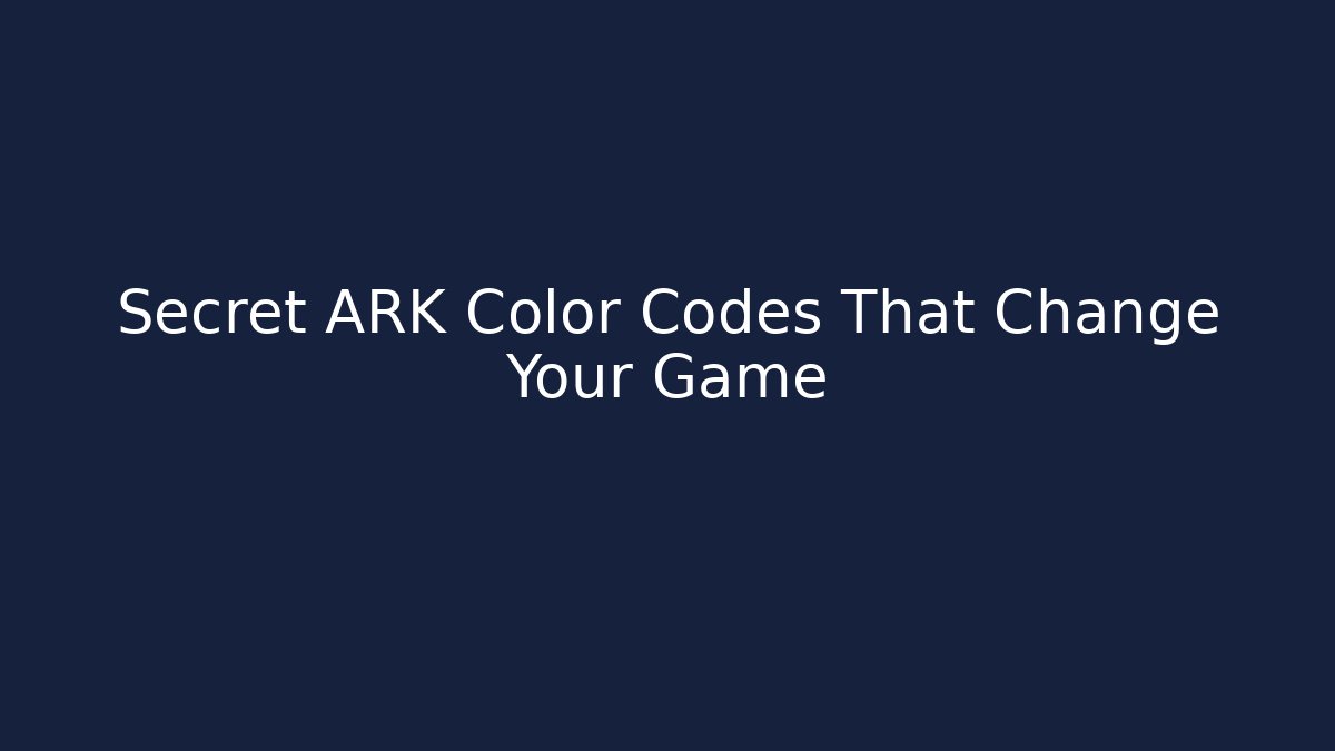 Secret ARK Color Codes That Change Your Game