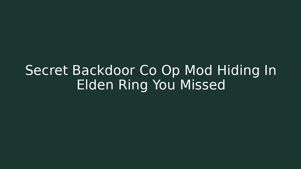 Secret Backdoor Co Op Mod Hiding In Elden Ring You Missed - Critter Realm