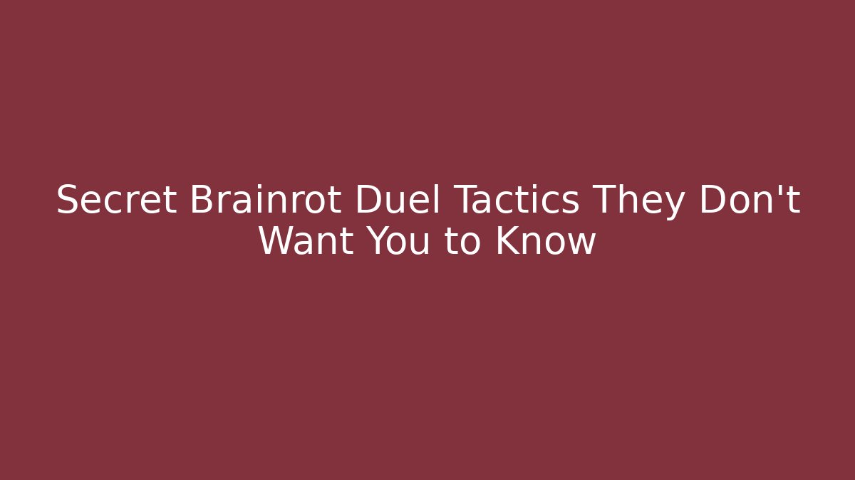 Secret Brainrot Duel Tactics They Don't Want You to Know
