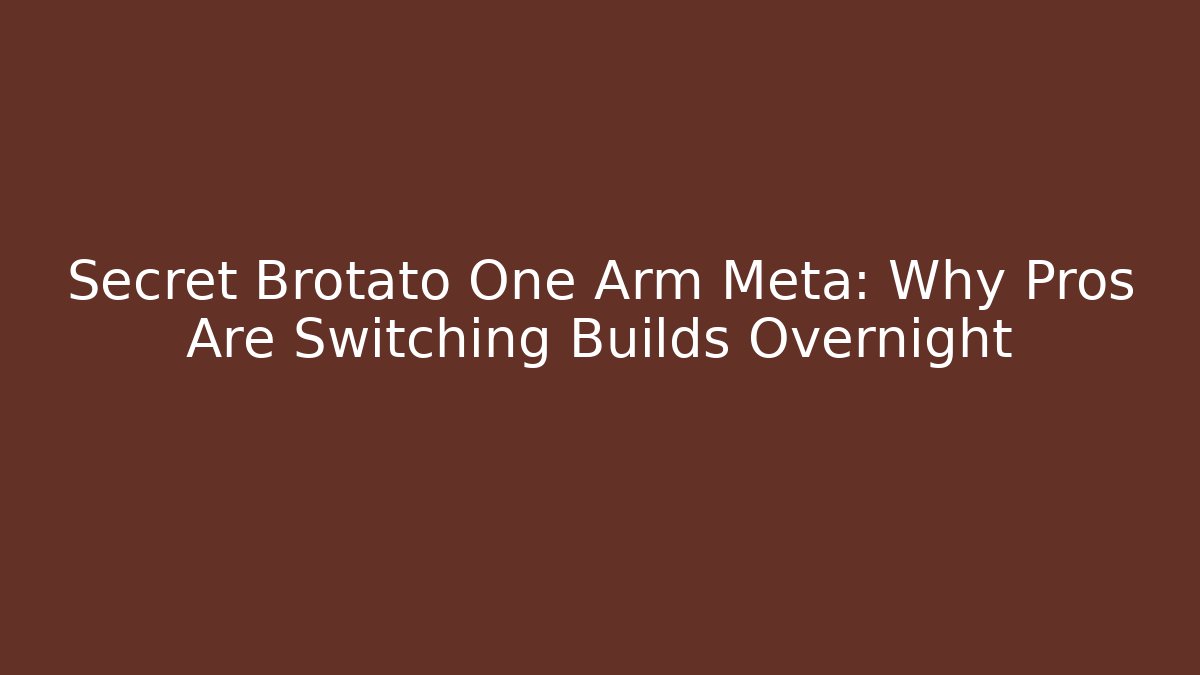 Secret Brotato One Arm Meta: Why Pros Are Switching Builds Overnight
