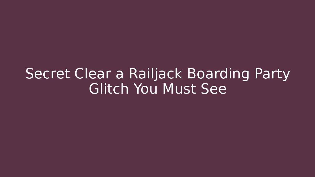 Secret Clear a Railjack Boarding Party Glitch You Must See