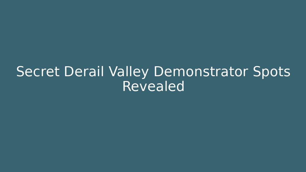 Secret Derail Valley Demonstrator Spots Revealed
