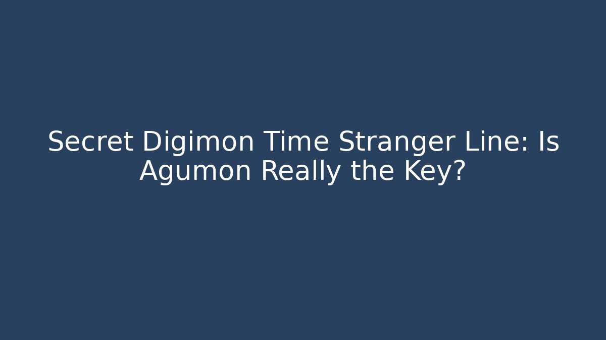 Secret Digimon Time Stranger Line: Is Agumon Really the Key?