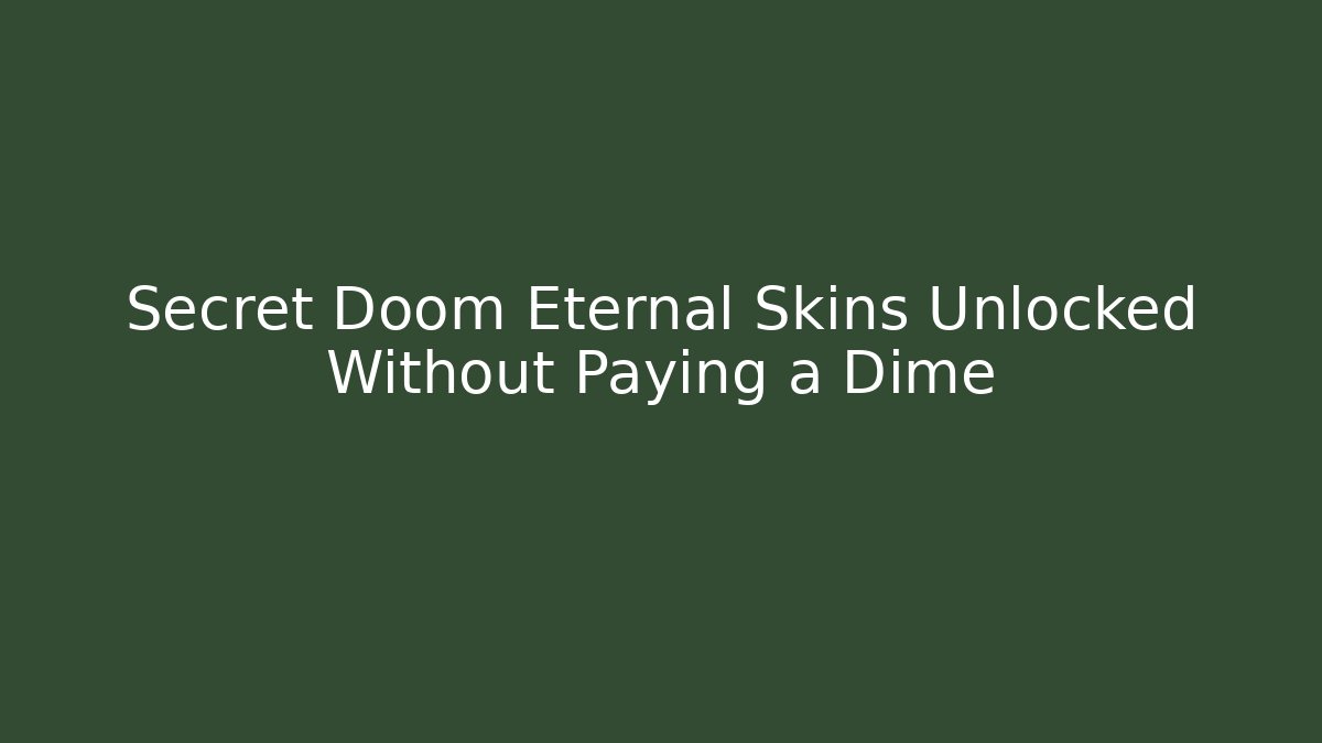 Secret Doom Eternal Skins Unlocked Without Paying a Dime