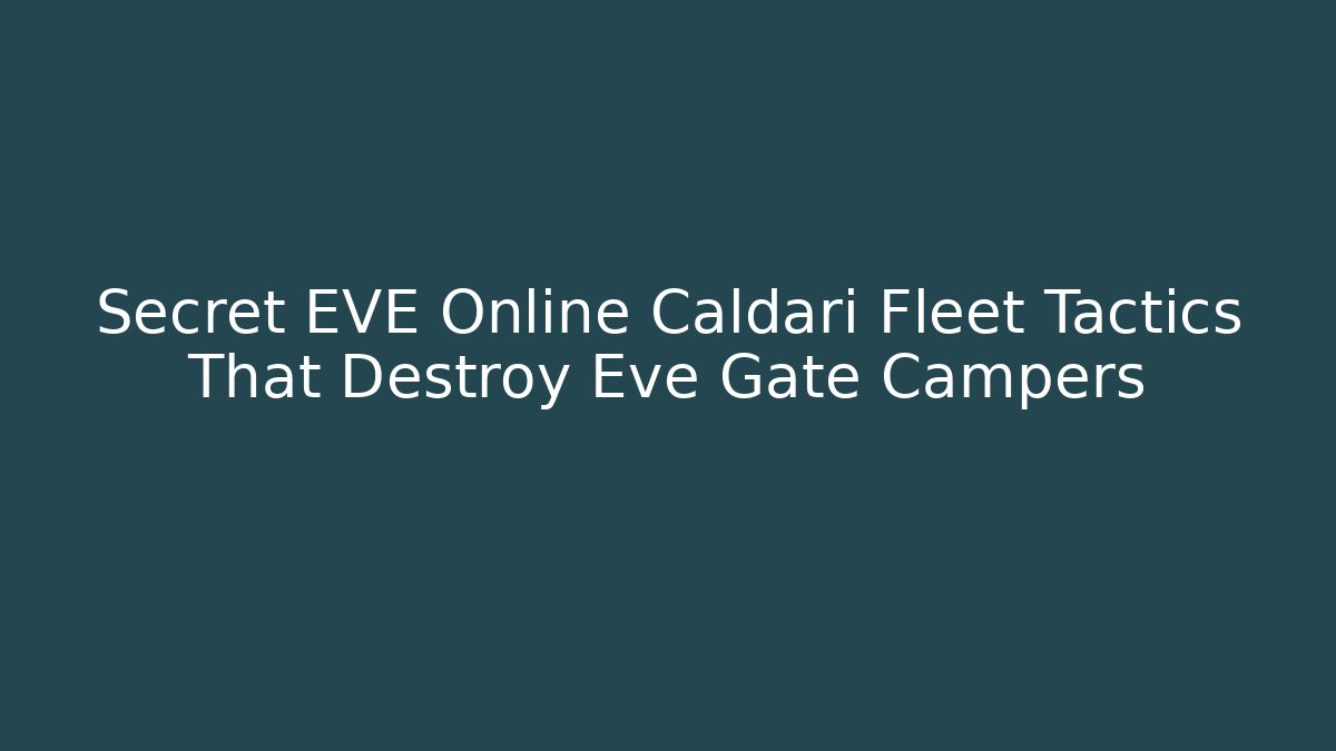 Secret EVE Online Caldari Fleet Tactics That Destroy Eve Gate Campers