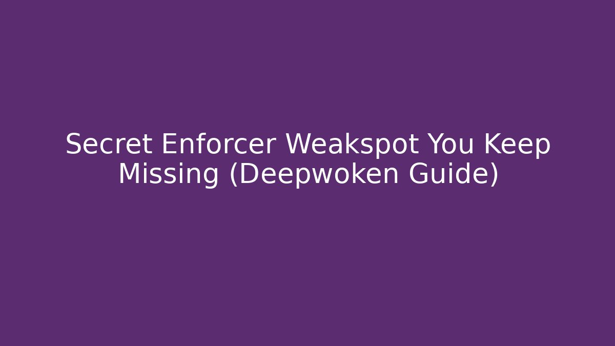 Secret Enforcer Weakspot You Keep Missing (Deepwoken Guide)