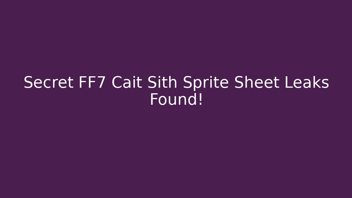 Secret FF7 Cait Sith Sprite Sheet Leaks Found! - Critter Realm
