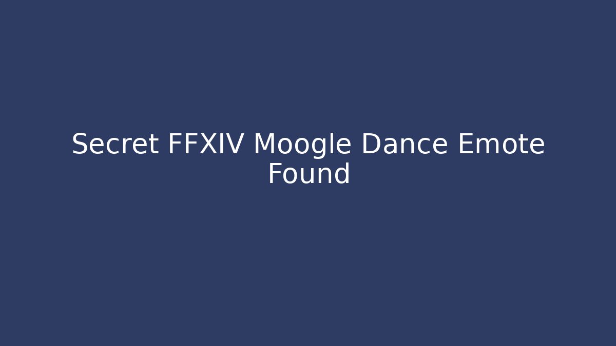 Secret FFXIV Moogle Dance Emote Found