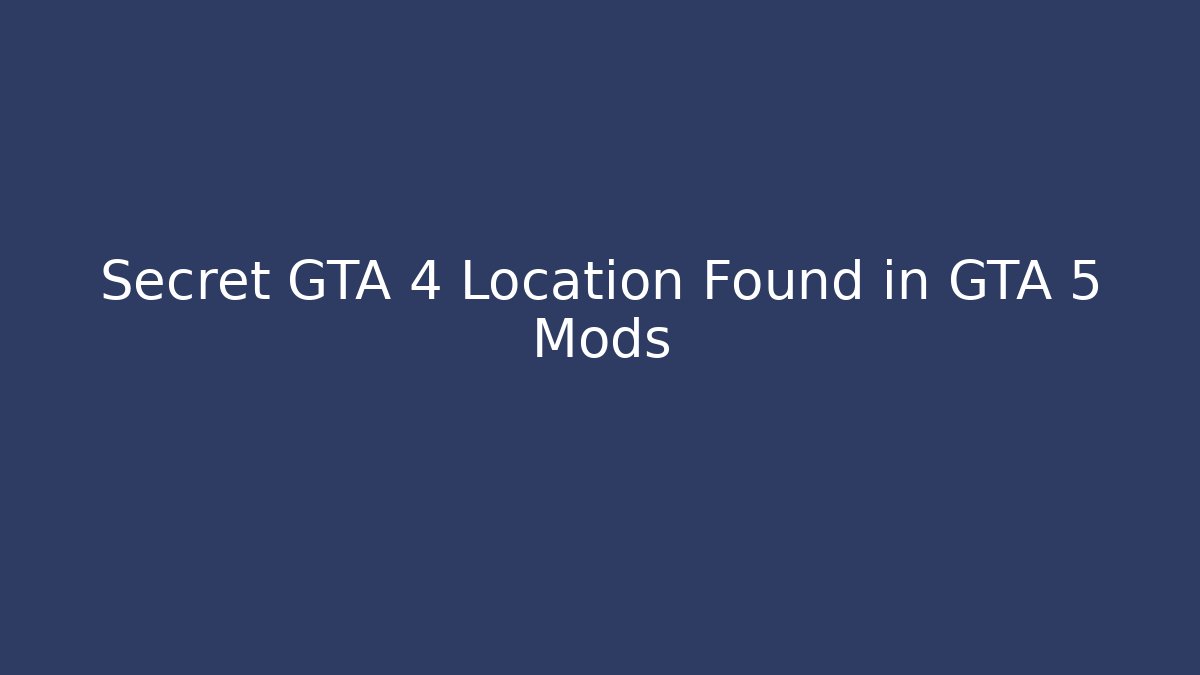 Secret GTA 4 Location Found in GTA 5 Mods - Critter Realm