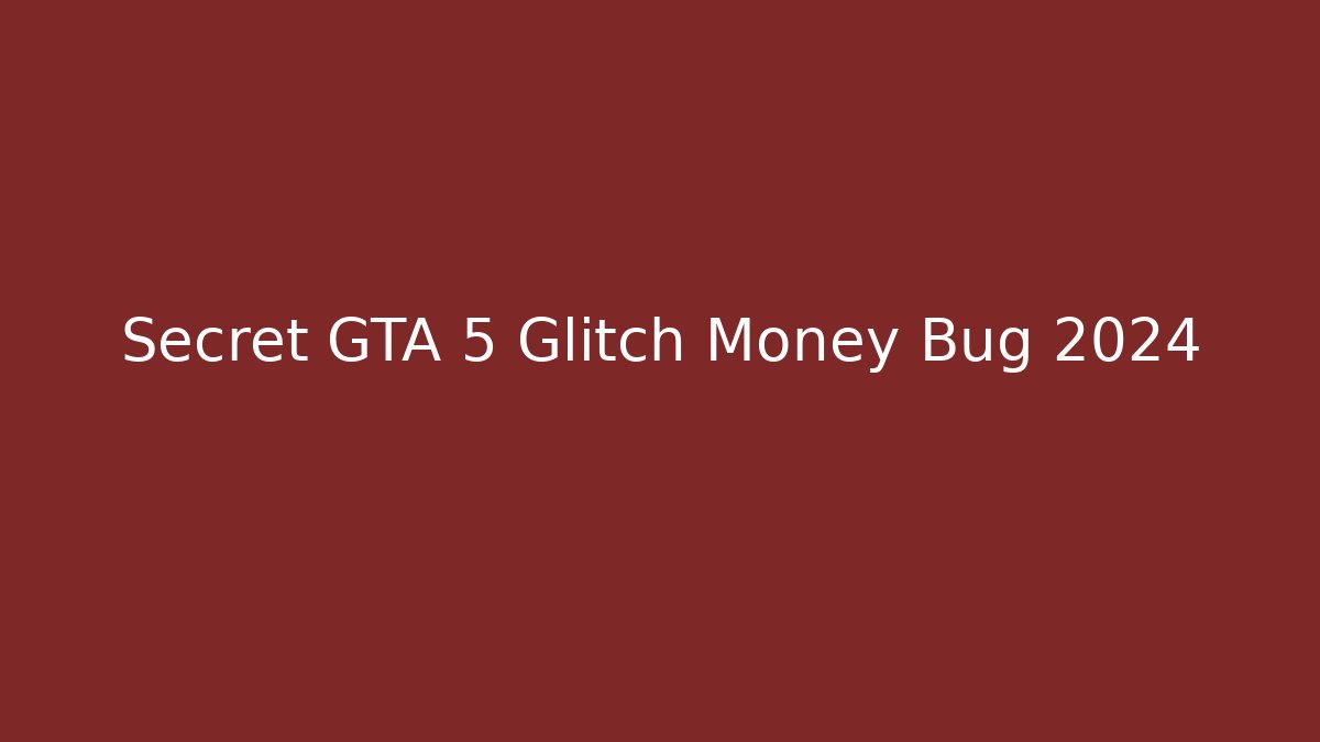 Secret GTA 5 Glitch Money Bug 2024