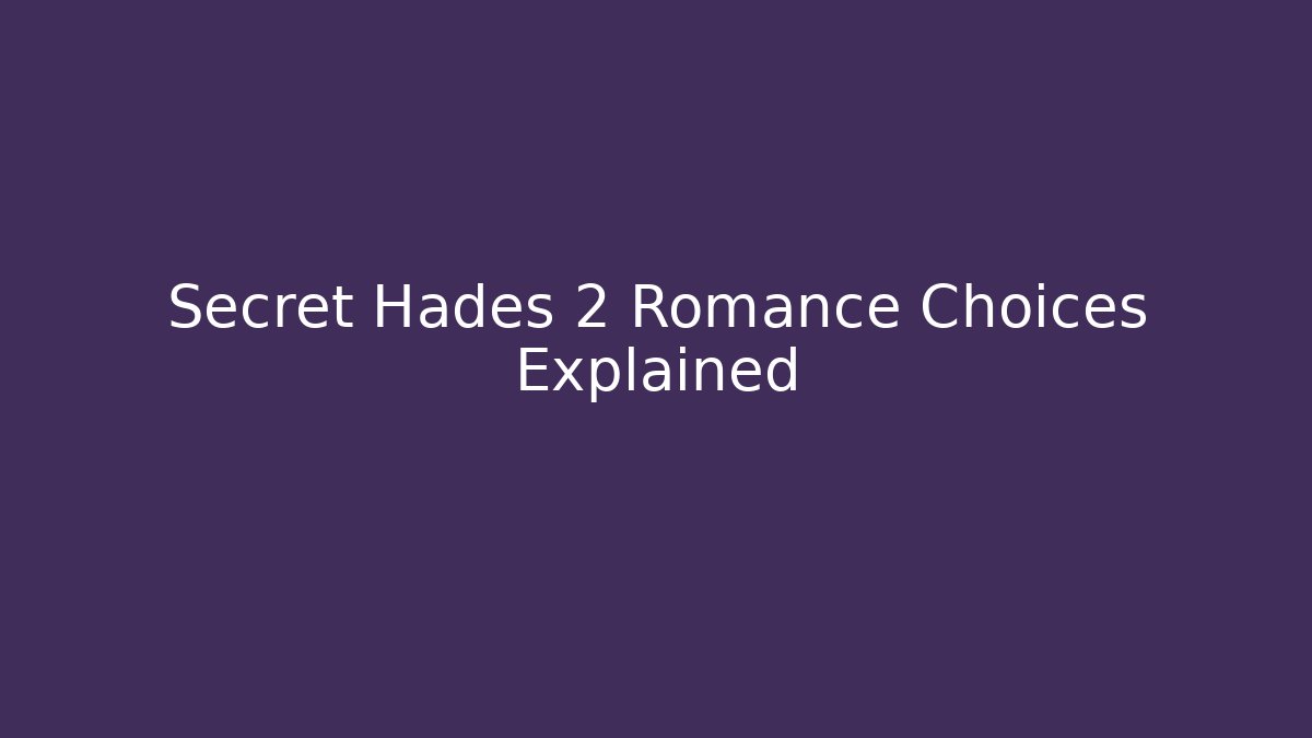 Secret Hades 2 Romance Choices Explained - Critter Realm