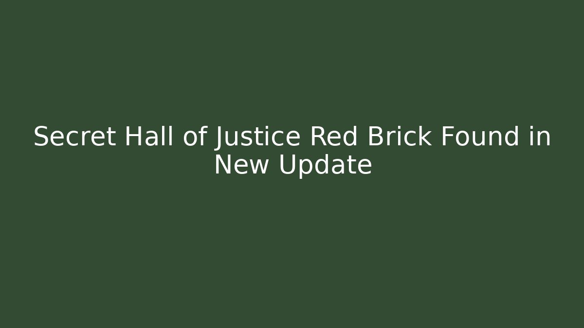 Secret Hall of Justice Red Brick Found in New Update - Critter Realm