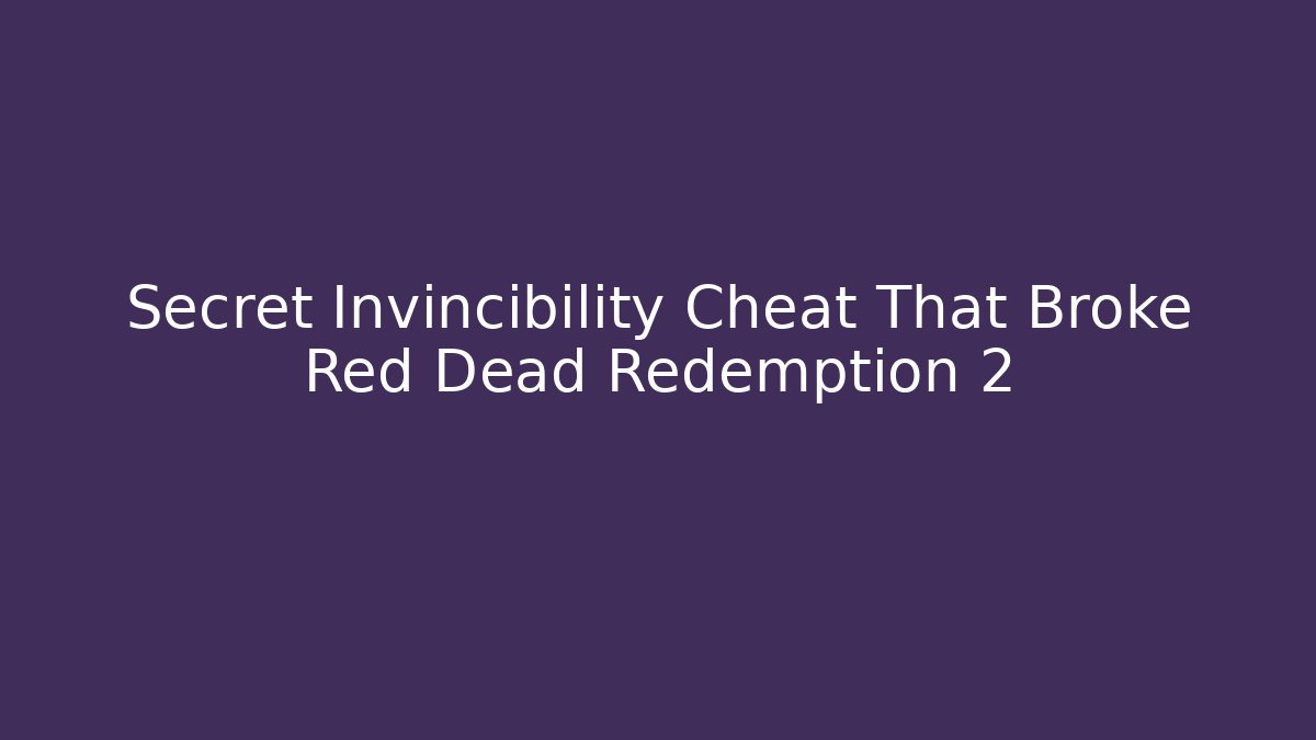 Secret Invincibility Cheat That Broke Red Dead Redemption 2 - Critter Realm