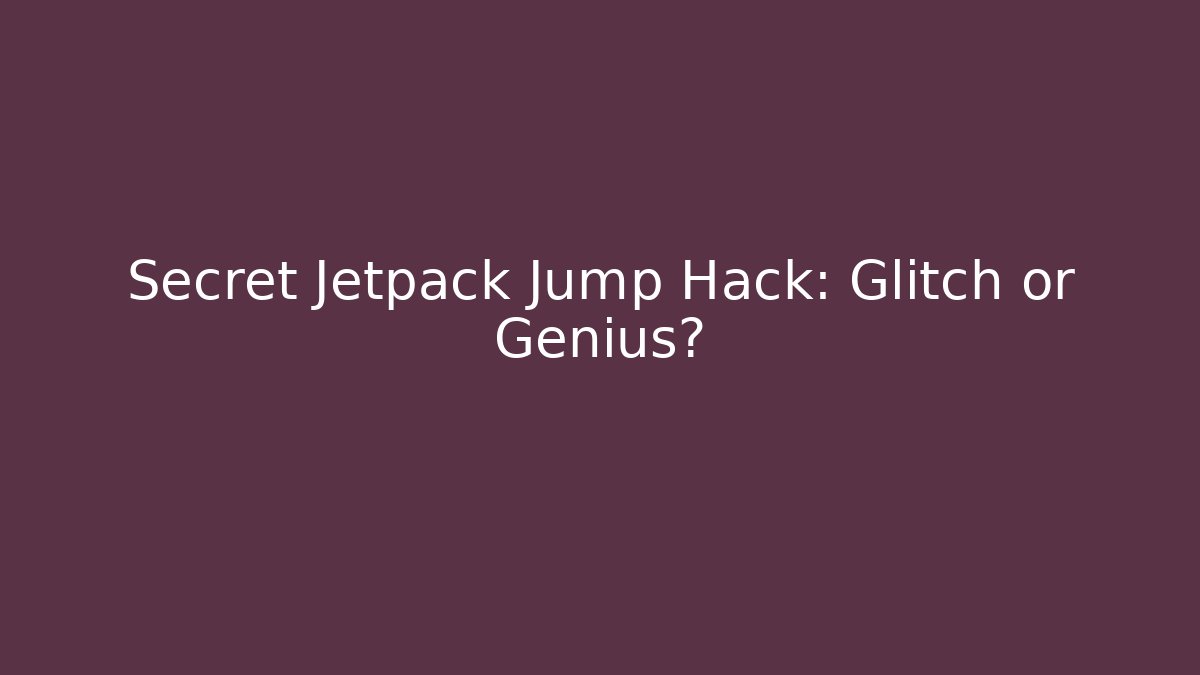 Secret Jetpack Jump Hack: Glitch or Genius? - Critter Realm
