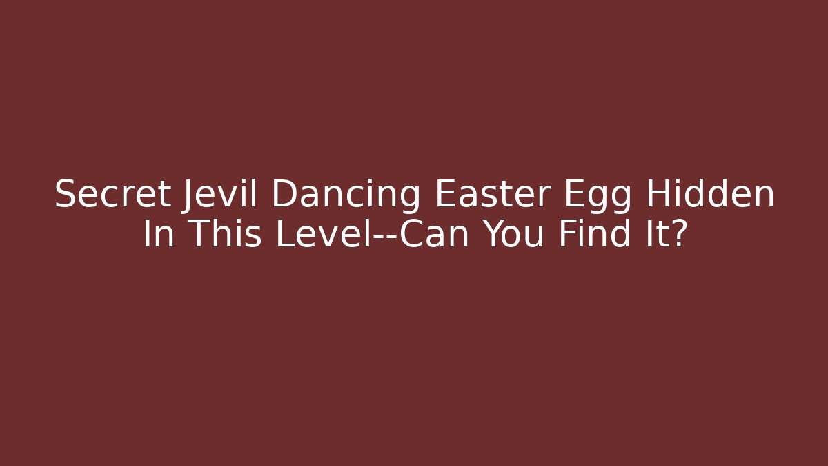 Secret Jevil Dancing Easter Egg Hidden In This Level—Can You Find It?