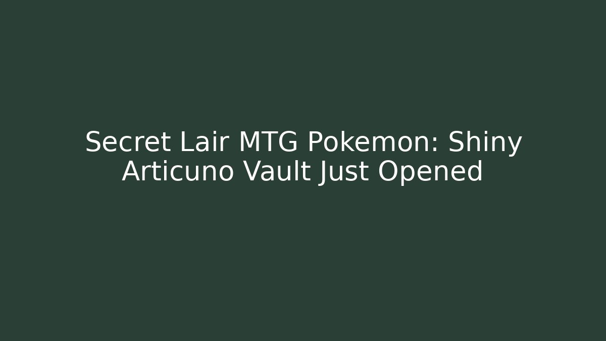 Secret Lair MTG Pokémon: Shiny Articuno Vault Just Opened