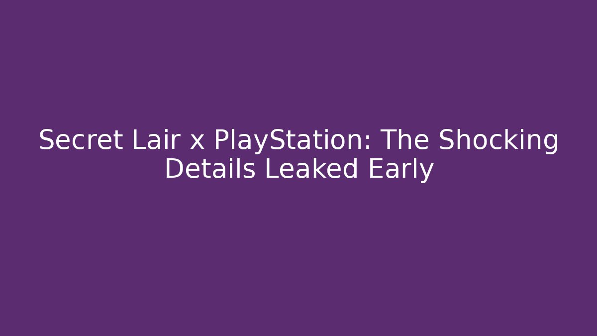 Secret Lair x PlayStation: The Shocking Details Leaked Early