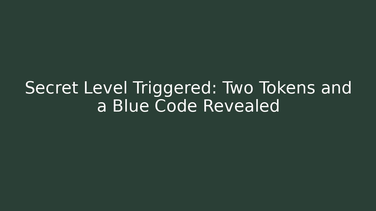 Secret Level Triggered: Two Tokens and a Blue Code Revealed - Critter Realm