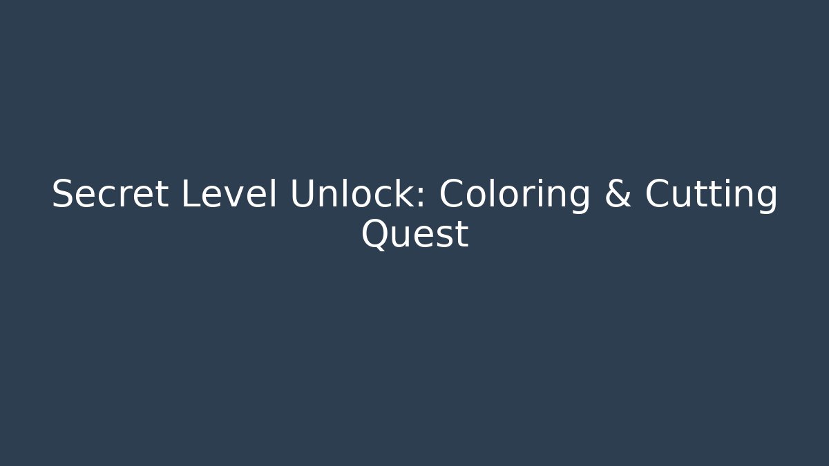 Secret Level Unlock: Coloring & Cutting Quest - Critter Realm