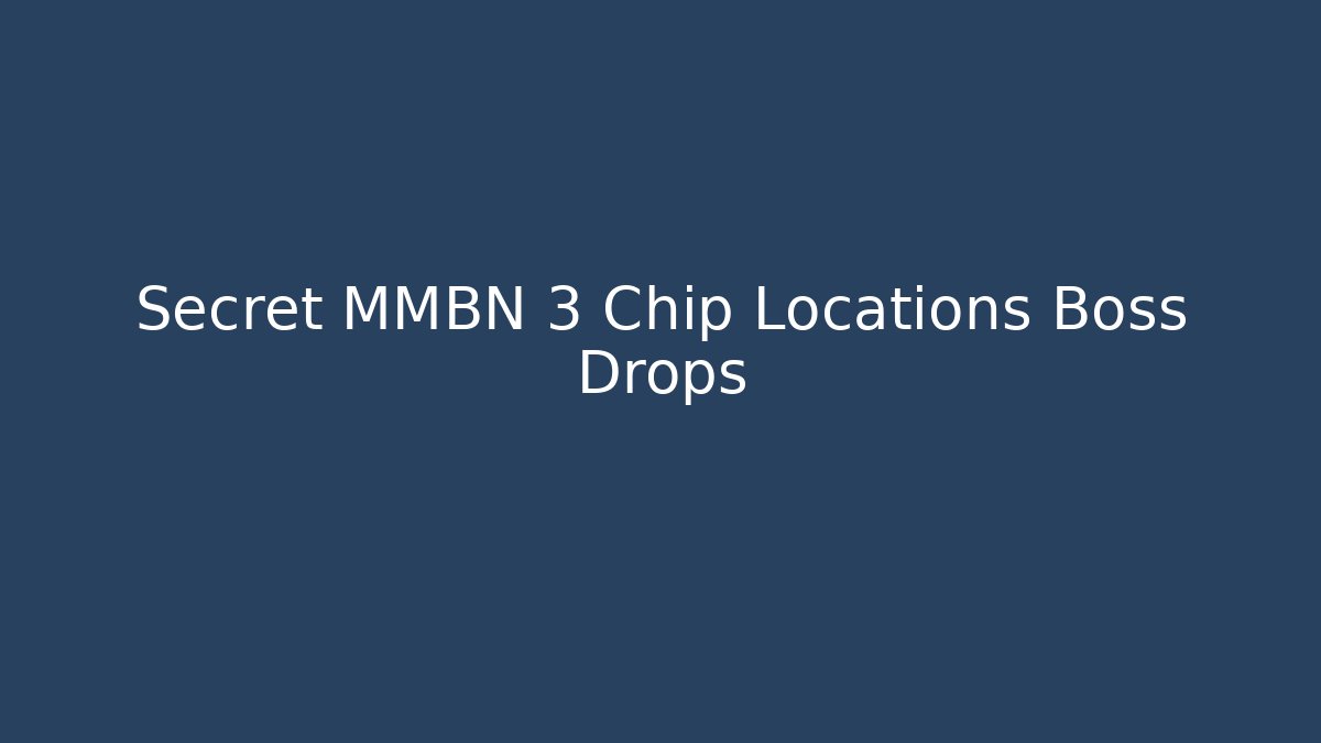 Secret MMBN 3 Chip Locations Boss Drops