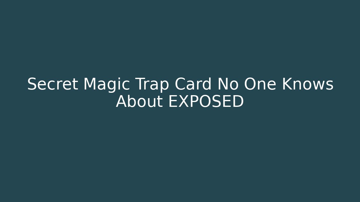 Secret Magic Trap Card No One Knows About EXPOSED - Critter Realm