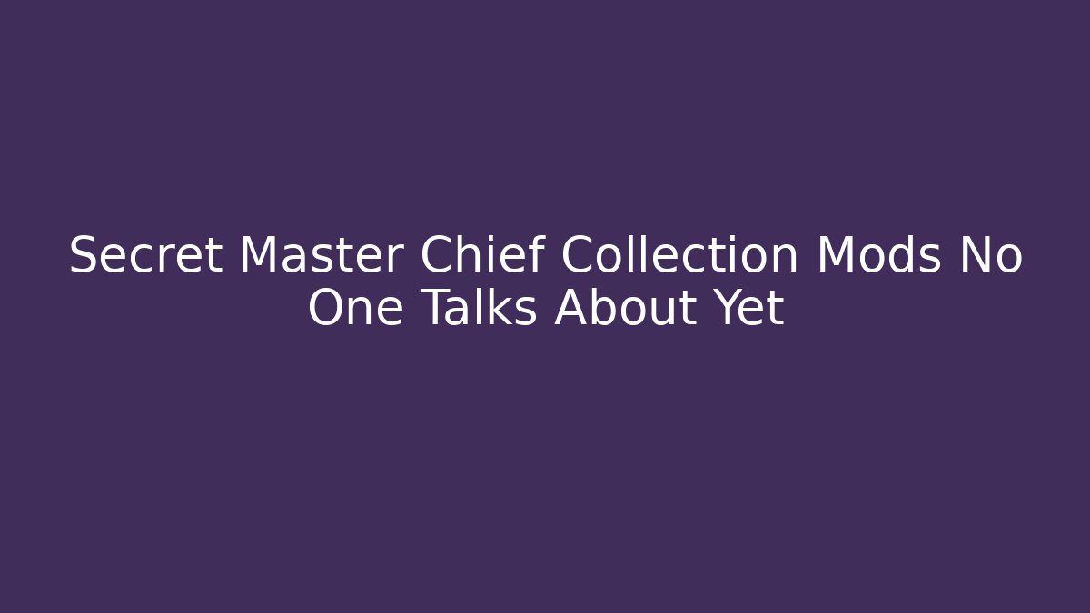 Secret Master Chief Collection Mods No One Talks About Yet