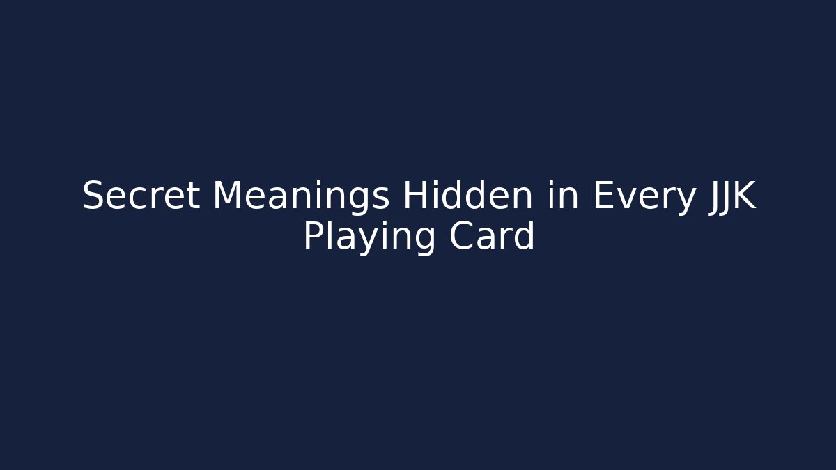 Secret Meanings Hidden in Every JJK Playing Card