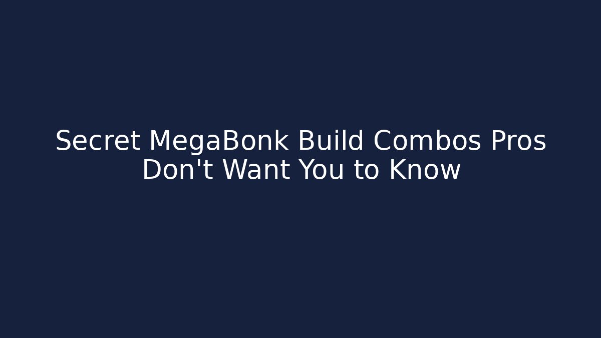 Secret MegaBonk Build Combos Pros Don't Want You to Know