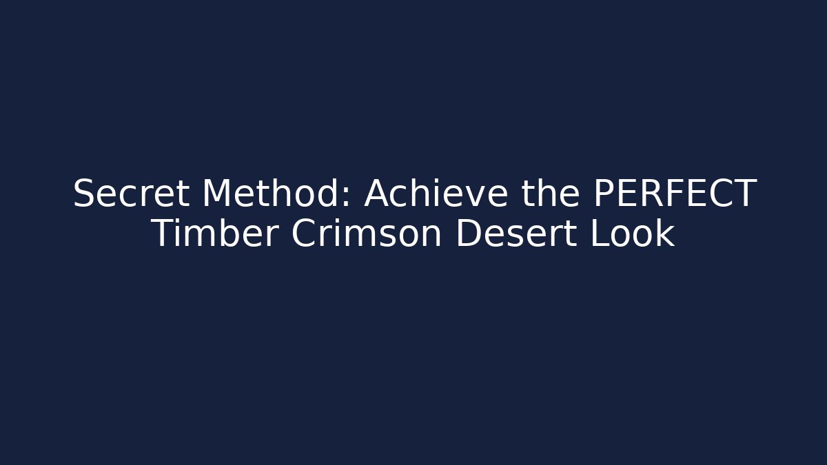 Secret Method: Achieve the PERFECT Timber Crimson Desert Look