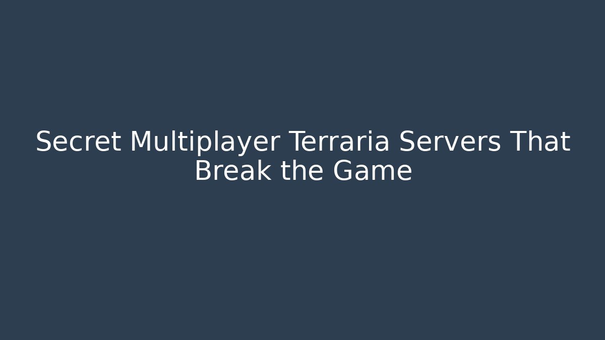 Secret Multiplayer Terraria Servers That Break the Game - Critter Realm