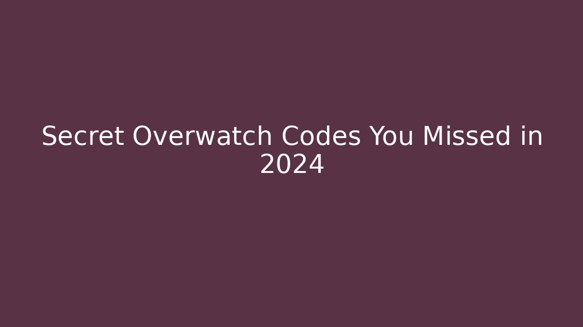 Secret Overwatch Codes You Missed in 2024