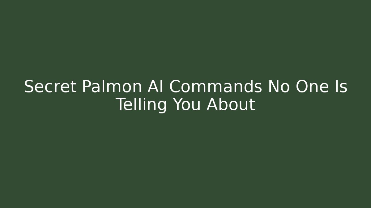Secret Palmon AI Commands No One Is Telling You About