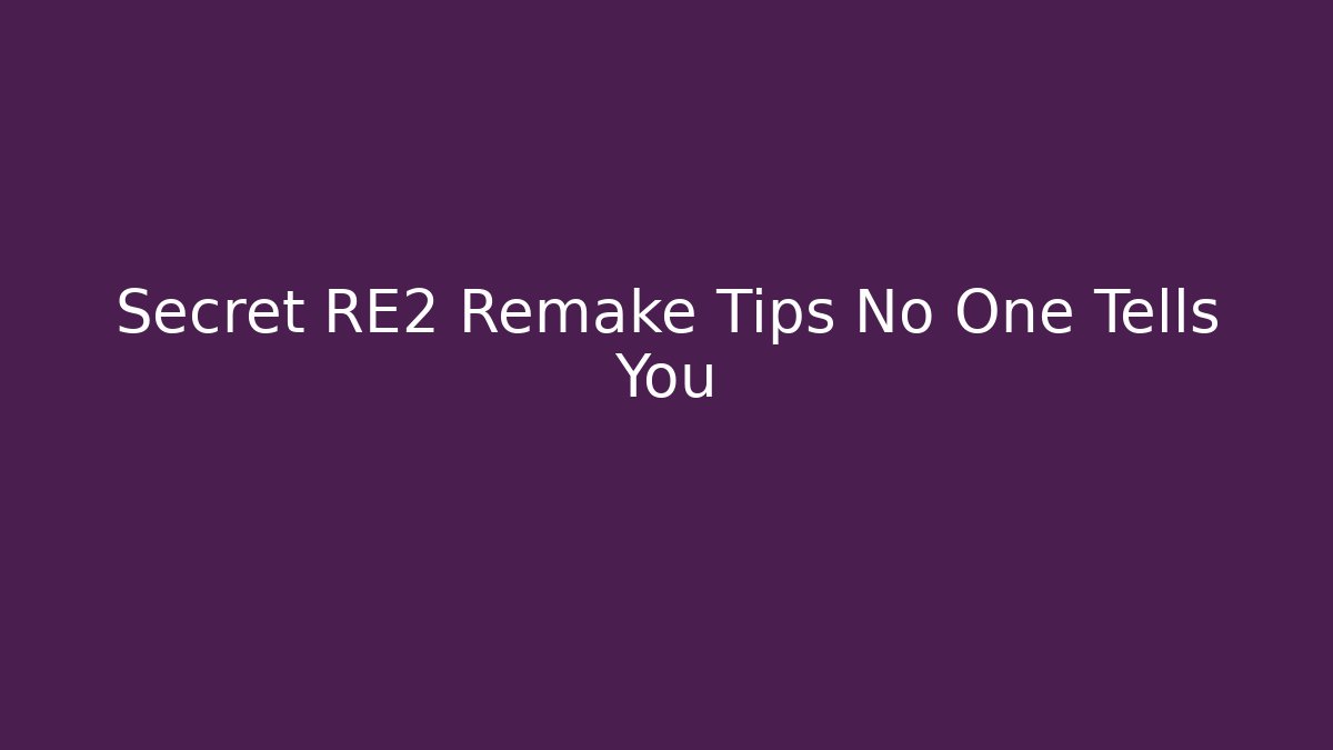Secret RE2 Remake Tips No One Tells You