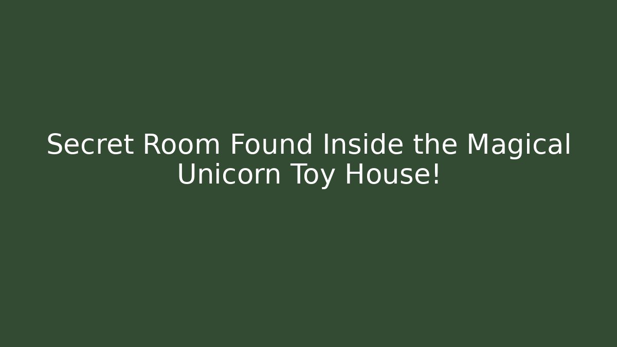 Secret Room Found Inside the Magical Unicorn Toy House! - Critter Realm