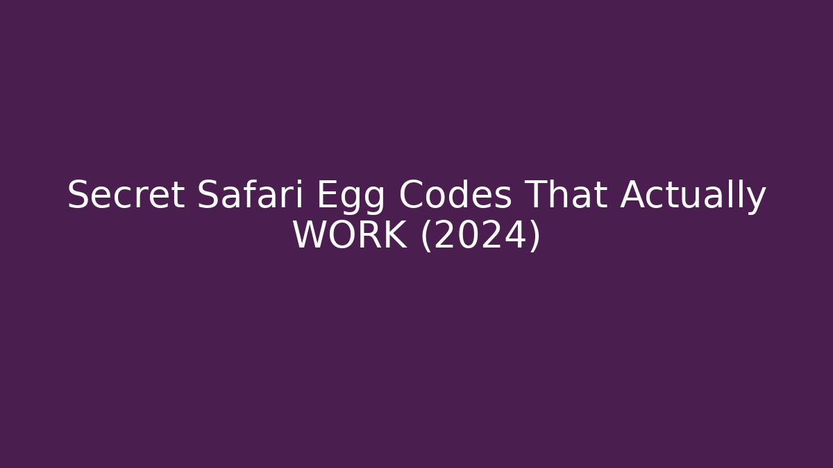 Secret Safari Egg Codes That Actually WORK (2024)