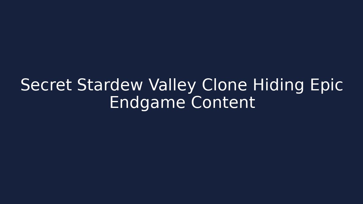 Secret Stardew Valley Clone Hiding Epic Endgame Content - Critter Realm