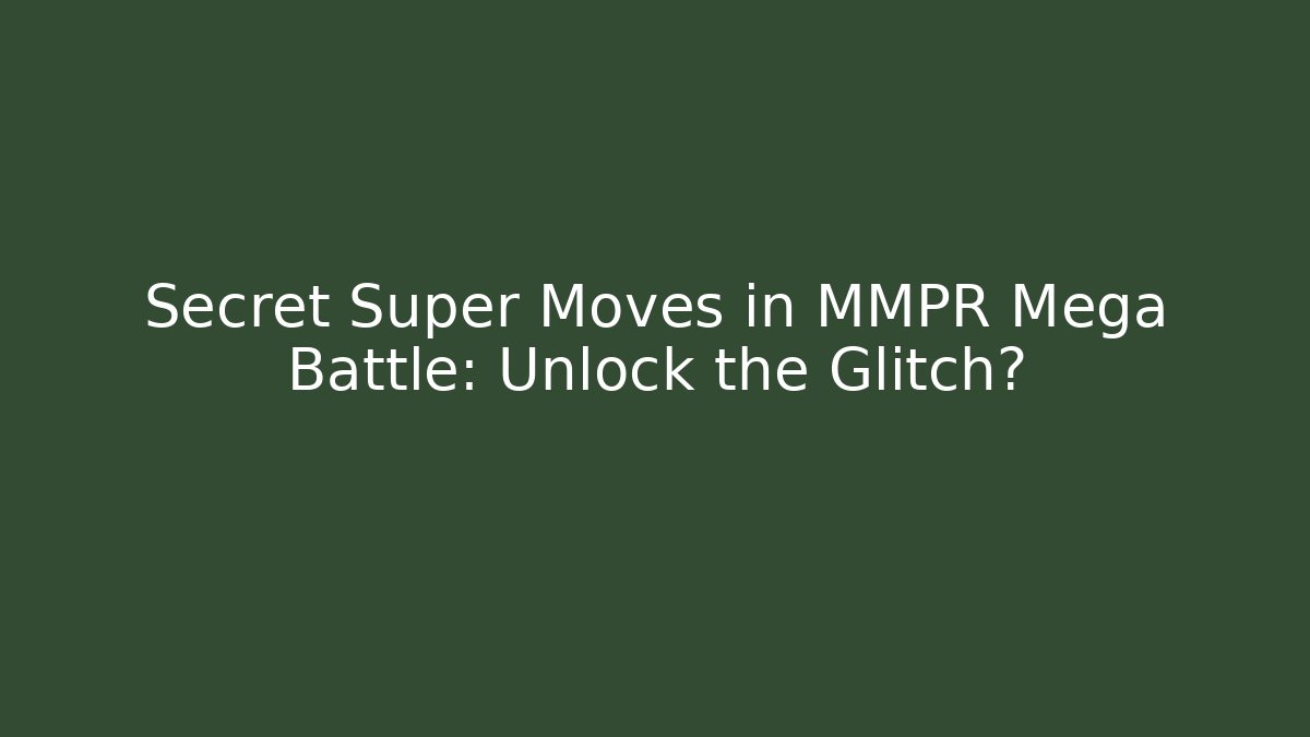 Secret Super Moves in MMPR Mega Battle: Unlock the Glitch?