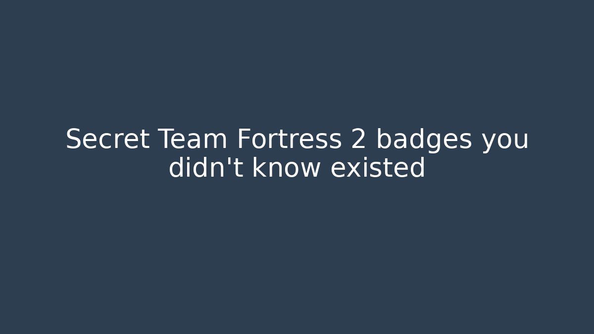 Secret Team Fortress 2 badges you didn't know existed