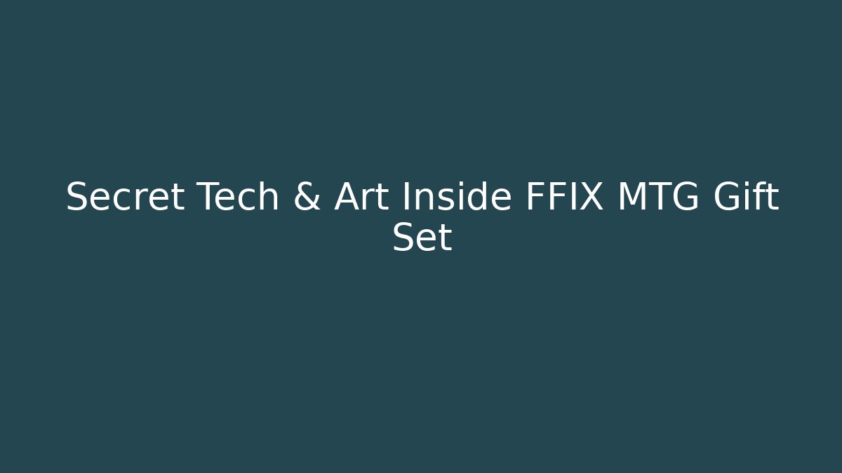 Secret Tech & Art Inside FFIX MTG Gift Set - Critter Realm